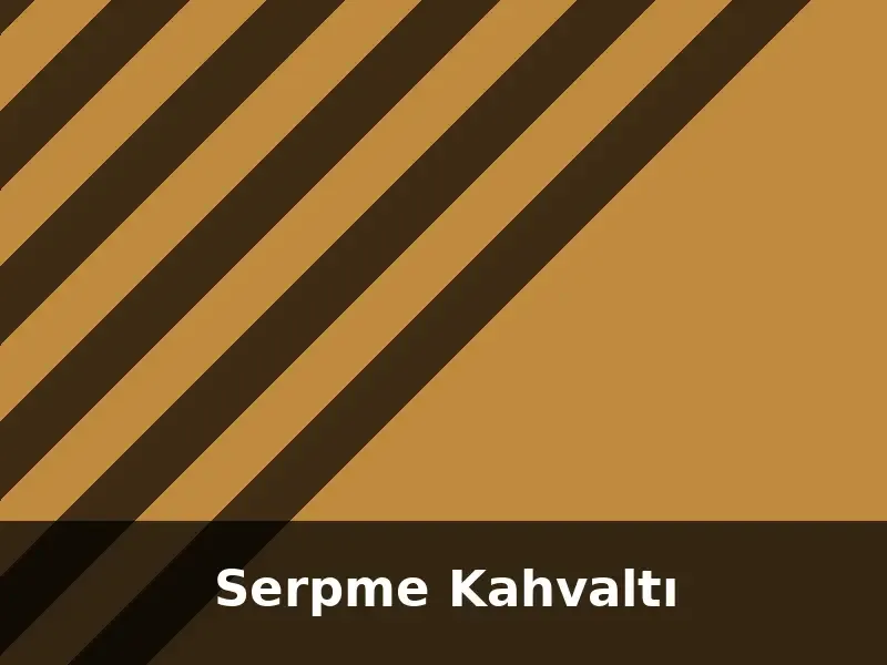 Serpme Kahvaltı